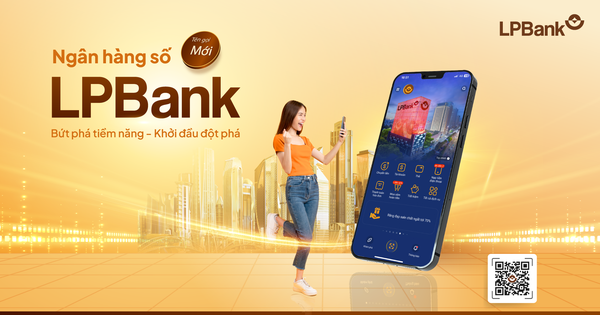 Nền tảng ngân hàng số LienViet24h đổi tên thành LPBank