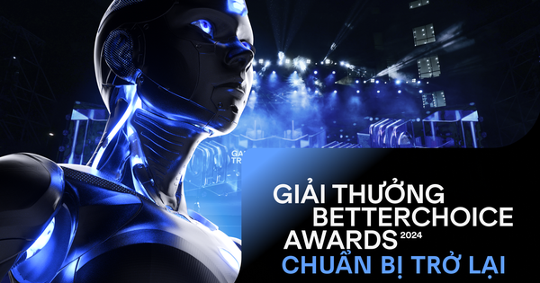 Giải thưởng Better Choice Awards sắp trở lại: Doanh nghiệp có thể gửi hồ sơ ứng cử ngay từ hôm nay