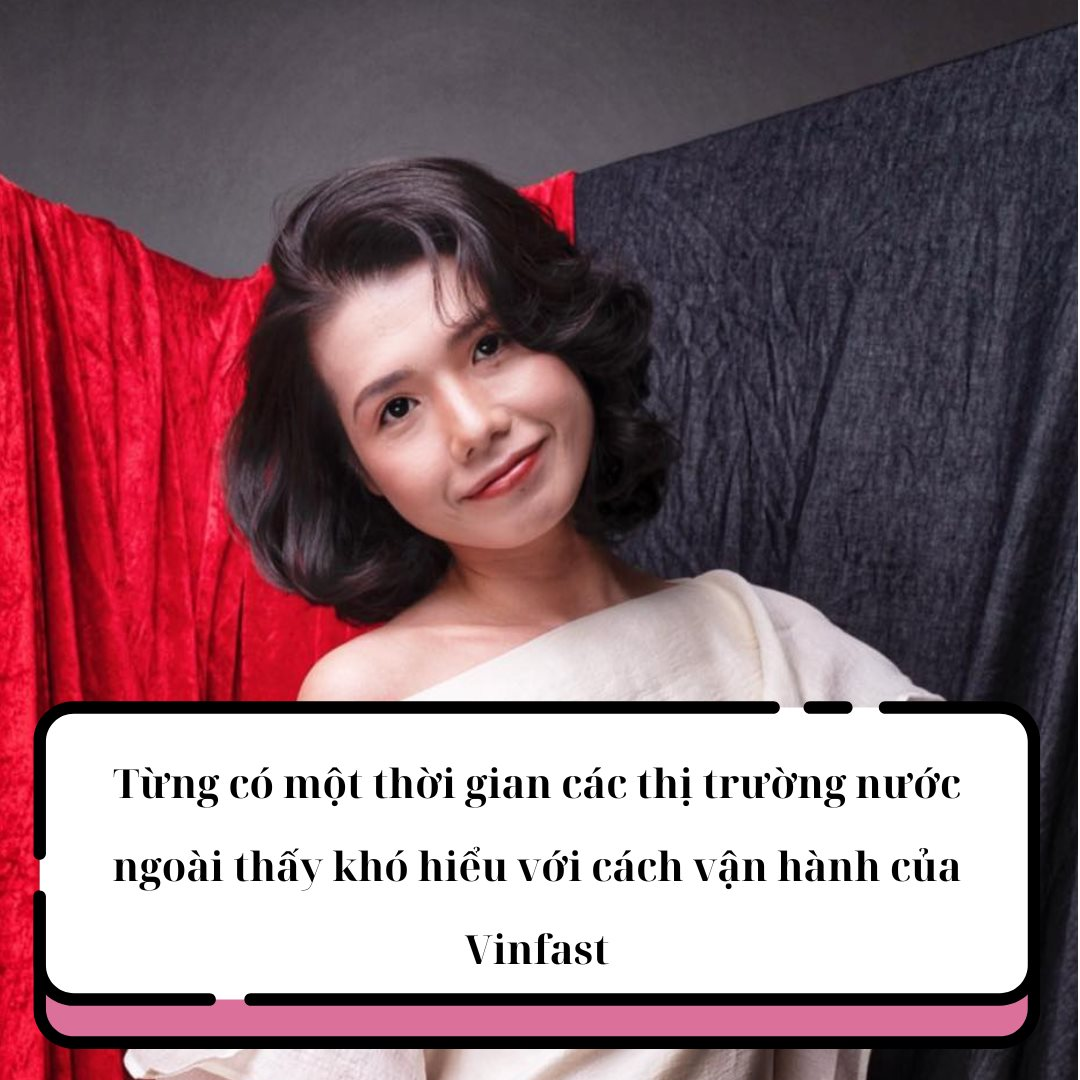 Cựu Giám đốc Marketing toàn cầu của Vinfast Thi Anh Đào kể chuyện Vingroup xây dựng “sức mạnh cộng sinh”: Từng có một thời gian thị trường nước ngoài thấy khó hiểu với cách vận hành của Vinfast - Ảnh 5