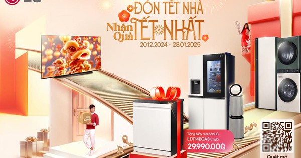 Đón Tết Nhà - Nhận Quà Tết Nhất: Cơ hội rinh quà lên đến 30 triệu đồng cùng LG