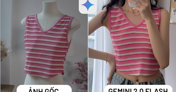 Shop bán quần áo online mừng như "bắt được vàng" khi thấy Gemini 2.0 của Google - Liệu mẫu xinh đến mấy cũng mất việc?