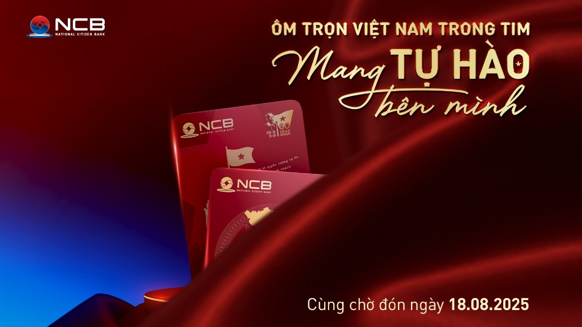 NCB ra mắt sản phẩm tiếp theo của dòng thẻ Tự hào trong tháng 8 - Ảnh 2
