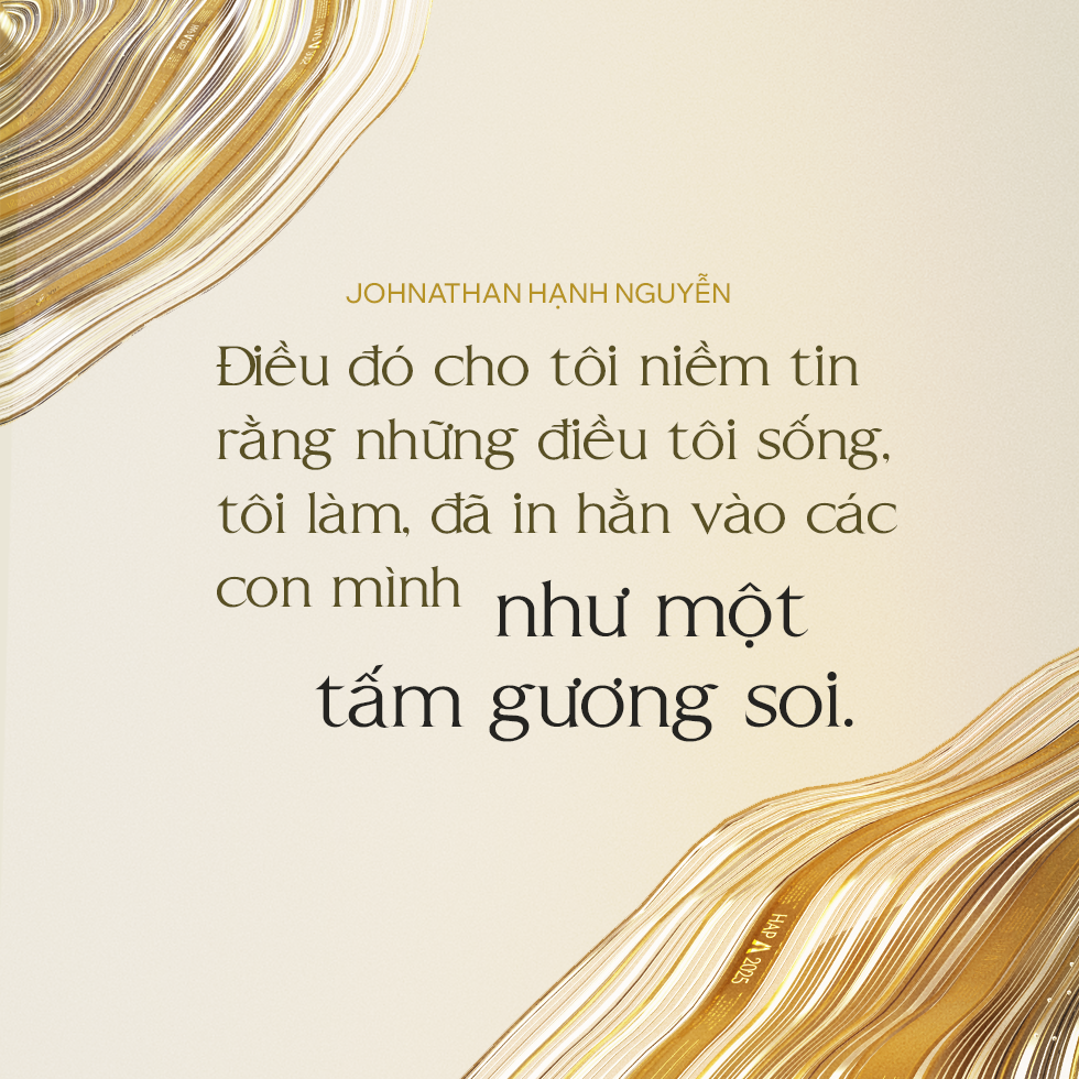 Tỷ phú Johnathan Hạnh Nguyễn: “Tôi đã hứa với Trời…” - Ảnh 12