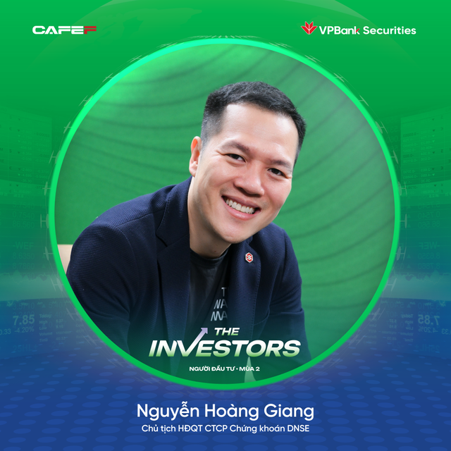 Chủ tịch DNSE Nguyễn Hoàng Giang lên sóng The Investors 5/8: Người rời vị trí đáng mơ ước để khởi nghiệp - Ảnh 1