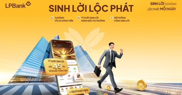 Sinh lời Lộc Phát 2.0: Tài khoản thanh toán “đẻ lãi” tới 4,5%/năm