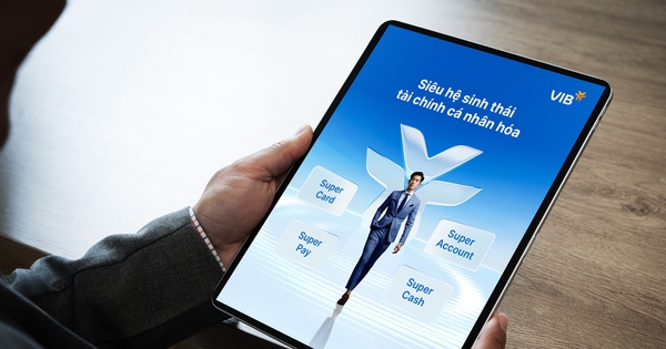 VIB ra mắt Super Pay và Super Cash – Hai mảnh ghép trong siêu hệ sinh thái tài chính cá nhân hóa
