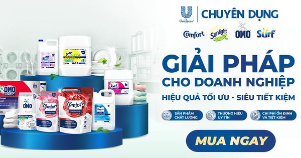 Giải pháp tối ưu chi phí, chất lượng cho doanh nghiệp từ Unilever chuyên dụng