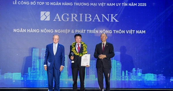 Agribank được vinh danh Top 10 Ngân hàng Thương mại Việt Nam uy tín năm 2025