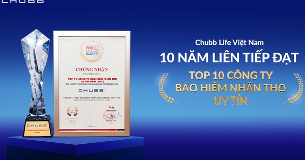 Chubb Life Việt Nam khẳng định giá trị vì khách hàng