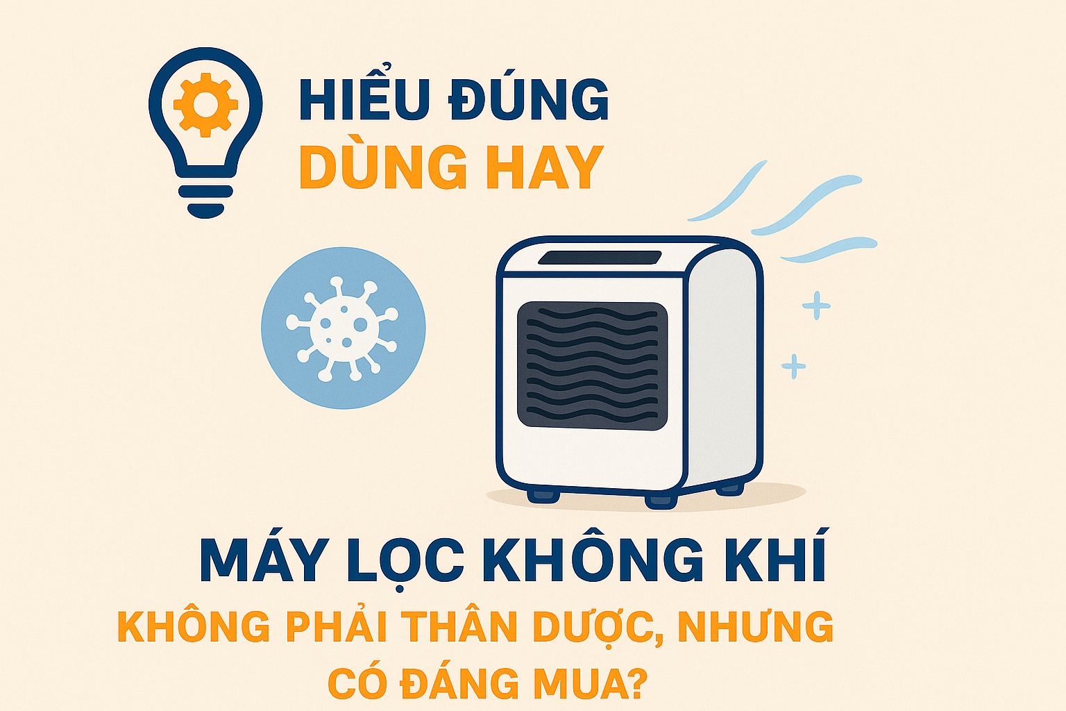 Máy lọc không khí: Không phải thần dược, nhưng có đáng mua? - Ảnh 1