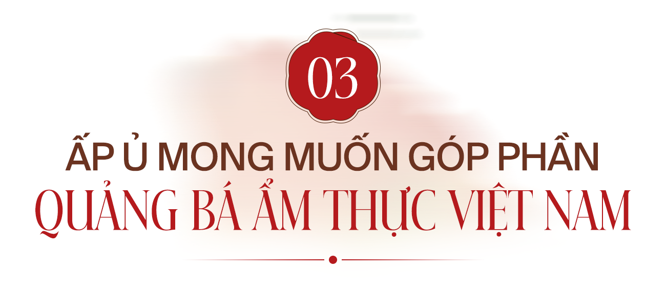Founder chuỗi nhà hàng Bếp Hoa: Chọn chiến lược bán lỗ để thu hút khách, không để “ế hàng” kéo dài quá 3 ngày và giấc mơ mang hương vị Việt ra thế giới - Ảnh 8