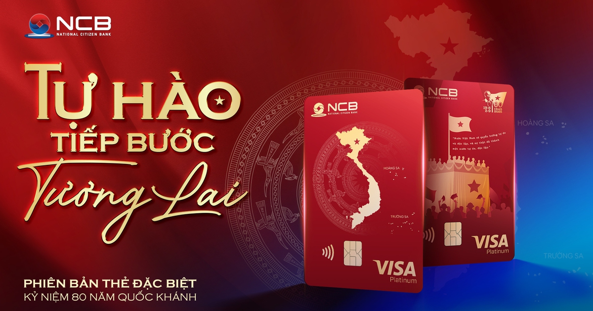 Ngân hàng NCB chính thức ra mắt thẻ Tự Hào: mang Việt Nam đi khắp muôn nơi