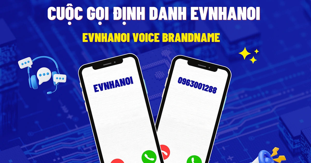 EVNHANOI triển khai cuộc gọi định danh, chống lừa đảo ‘dọa cắt điện’