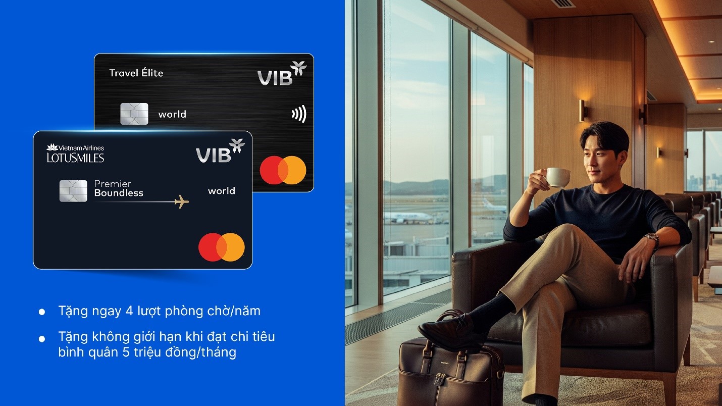 Khám phá đặc quyền sử dụng phòng chờ sân bay không giới hạn với thẻ VIB - Ảnh 2