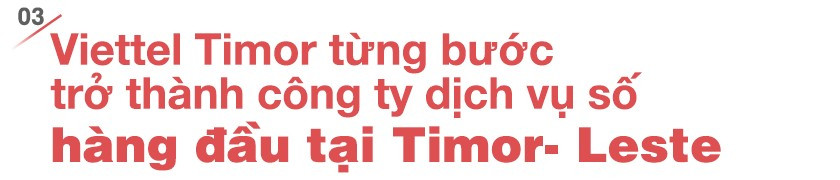 Cú hích 5G của Viettel Timor trước thềm sự kiện lịch sử Timor-Leste gia nhập ASEAN - Ảnh 6