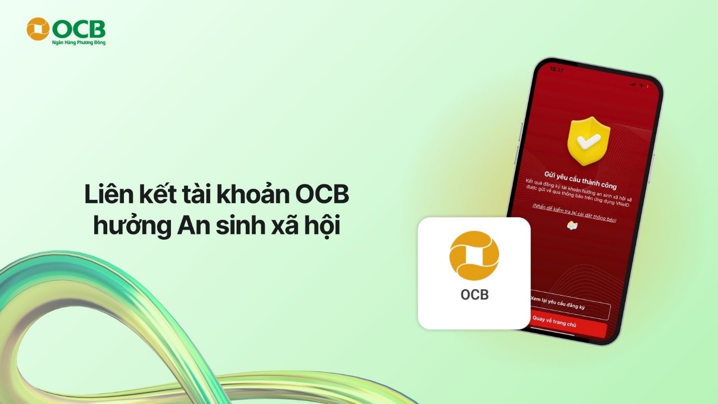 Khách hàng sử dụng tài khoản OCB dễ dàng nhận quà tặng và chính sách an sinh xã hội từ Chính Phủ ngay trên VNeID - Ảnh 1