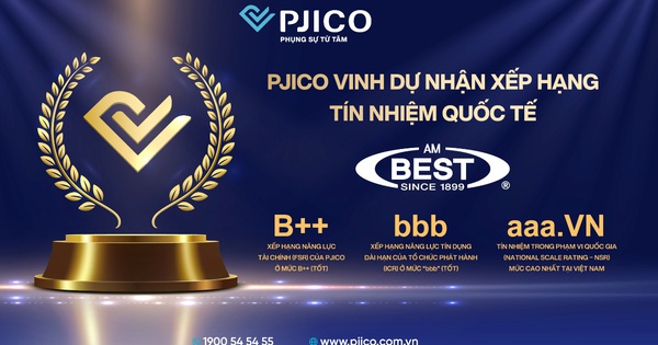 PJICO 8 năm liên tiếp được AM Best duy trì xếp hạng tín nhiệm tốt