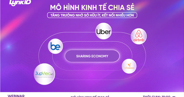 Mô hình kinh tế chia sẻ: Tăng trưởng nhờ sở hữu ít, kết nối nhiều hơn