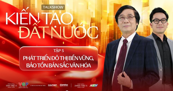 Kiến tạo đô thị Việt: Khi hiện đại song hành bản sắc văn hóa