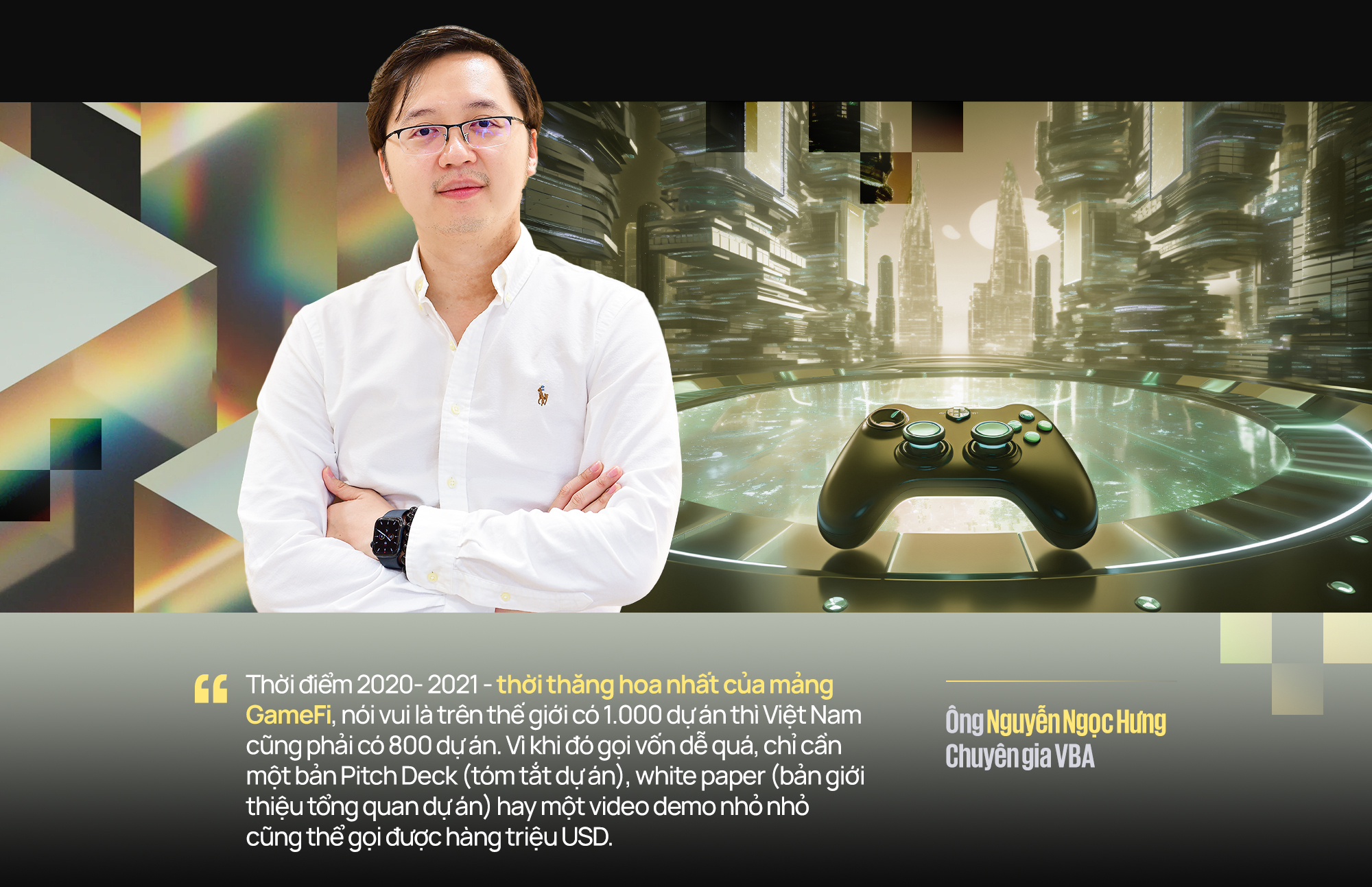 Ông Nguyễn Ngọc Hưng - Chuyên gia VBA: Muốn blockchain thành mũi nhọn của ngành công nghệ Việt Nam, đội ngũ builder Việt cần thoát khỏi “DNA gia công” - Ảnh 5