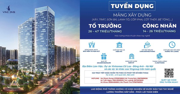 Nhà thầu xây dựng của Vingroup tuyển 5 vạn công nhân xây, trát, sơn bả…, lương lên tới 47 triệu/tháng, ăn ở miễn phí