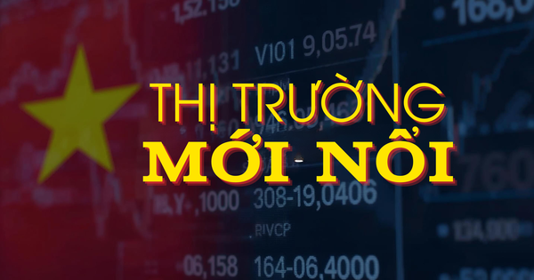 Hành trình chông gai, thành quả rực rỡ: Việt Nam tiến lên thị trường mới nổi sau thập kỷ chờ đợi