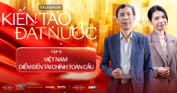 Hành trình để Việt Nam khẳng định vị thế trung tâm tài chính quốc tế