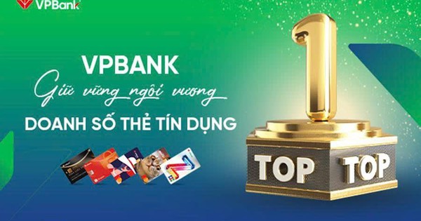 VPBank duy trì phong độ ấn tượng, giữ vững ngôi đầu thị trường thẻ tín dụng