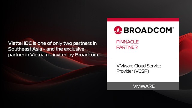 Viettel IDC trở thành đối tác hạng cao nhất của Broadcom - Ảnh 1