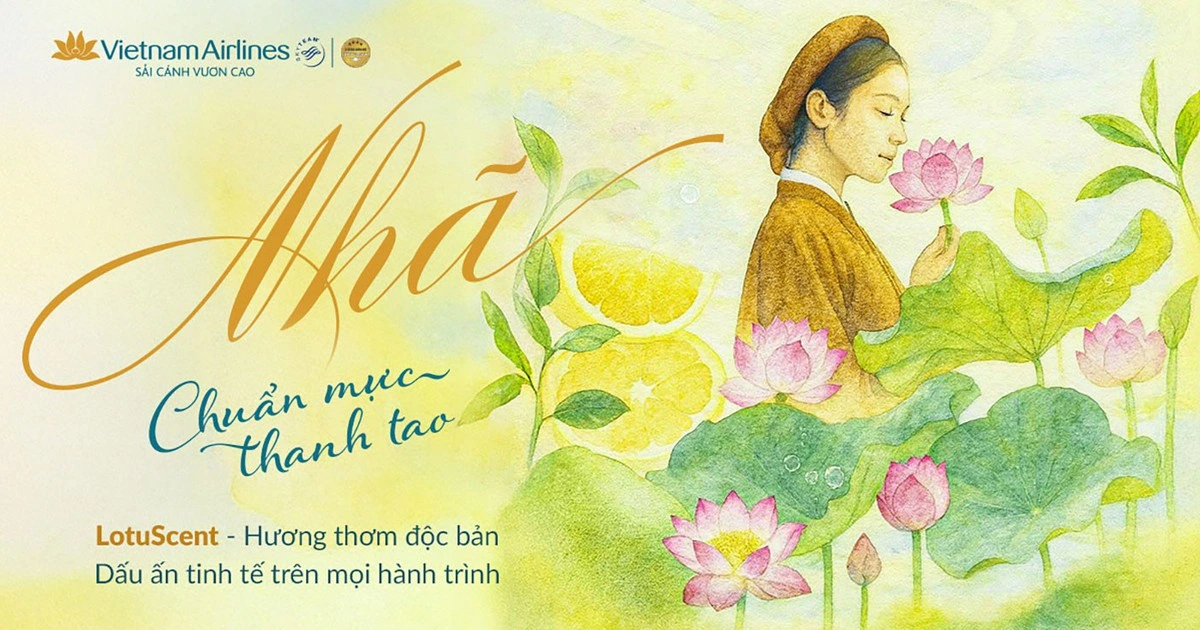 'Nhã' của Vietnam Airlines: Mùi hương độc bản, tham vọng 'thả neo' vào ký ức hành khách