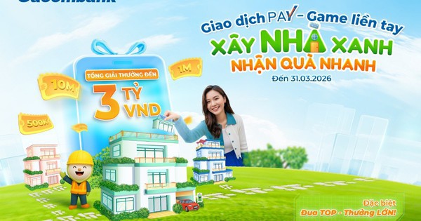 Cùng Sacombank Pay "Xây nhà xanh - Nhận quà nhanh" với tổng giá trị lên đến 3 tỷ đồng