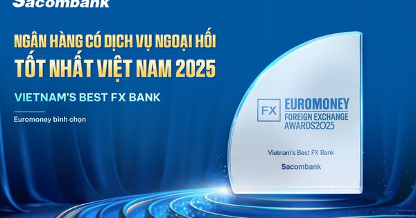 Sacombank năm thứ 3 liên tiếp được Euromoney vinh danh “Ngân hàng có dịch vụ ngoại hối tốt nhất Việt Nam”