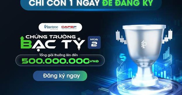 Cơ hội cuối cùng bước vào “Chứng Trường Bạc Tỷ” – nơi thể hiện bản lĩnh của nhà đầu tư chứng khoán