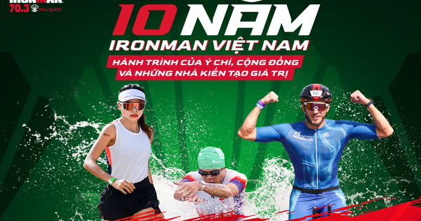10 Năm Ironman Việt Nam – Hành trình của ý chí, cộng đồng và những nhà kiến tạo giá trị