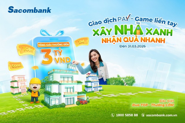 Cùng Sacombank Pay "Xây nhà xanh - Nhận quà nhanh" với tổng giá trị lên đến 3 tỷ đồng - Ảnh 1