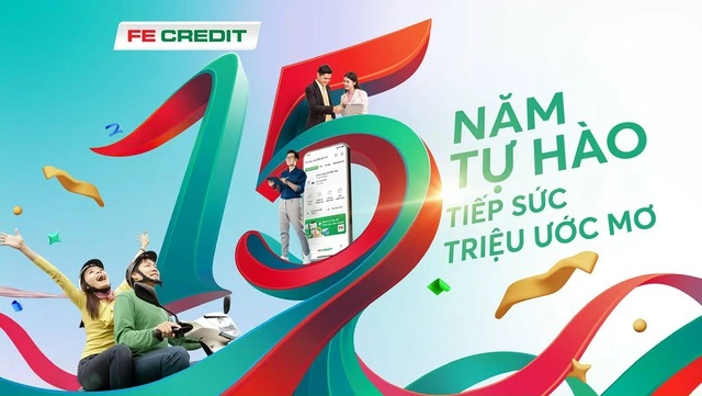 FE CREDIT - 15 năm tự hào, tiếp sức triệu ước mơ - Ảnh 1