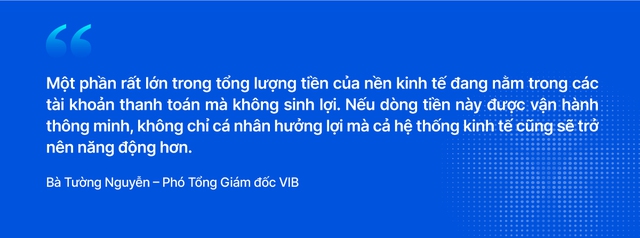 Chuyển đổi "tiền ngủ" thành "tiền tự vận động": Cách VIB thay đổi tư duy về tiền nhàn rỗi của triệu người dùng Việt - Ảnh 2