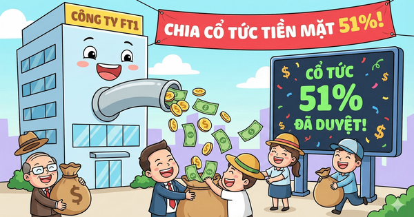Một công ty chốt danh sách trả cổ tức tiền mặt "khủng" tỷ lệ 51% vào ngày mai