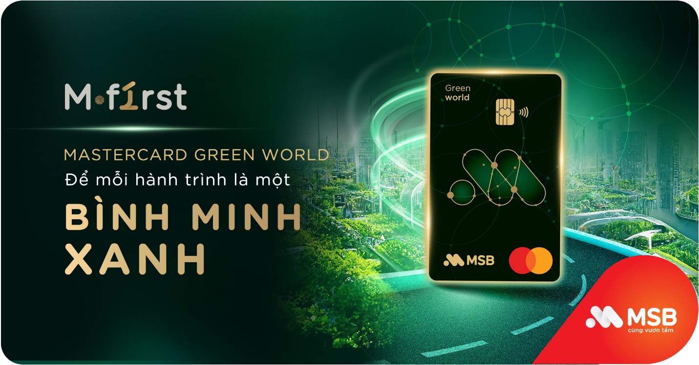 MSB Mastercard Green World: Tinh hoa trải nghiệm của lãnh đạo hiện đại - Ảnh 1