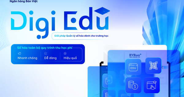 BVBank ra mắt DigiEdu - Giải pháp quản lý số hóa dành cho trường học