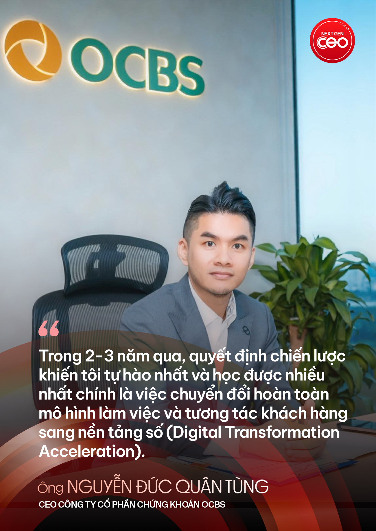 Khi chứng khoán bước vào cuộc chơi mới: CEO OCBS Nguyễn Đức Quân Tùng bật mí mô hình vận hành số và triết lý lãnh đạo chính trực - Ảnh 2