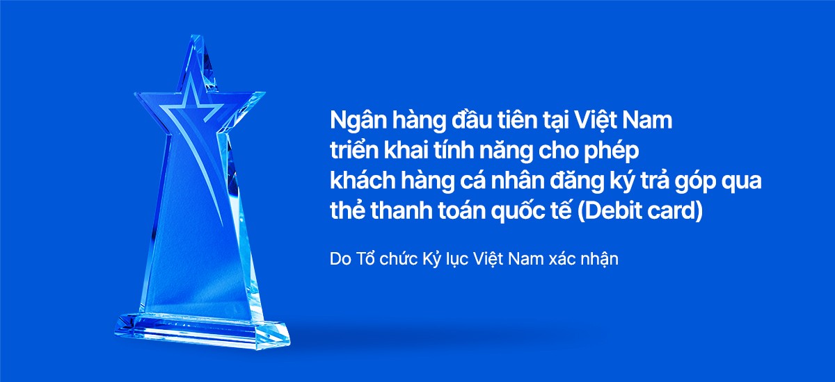 VIB xác lập kỷ lục Ngân hàng đầu tiên triển khai trả góp trên thẻ thanh toán quốc tế - Ảnh 1