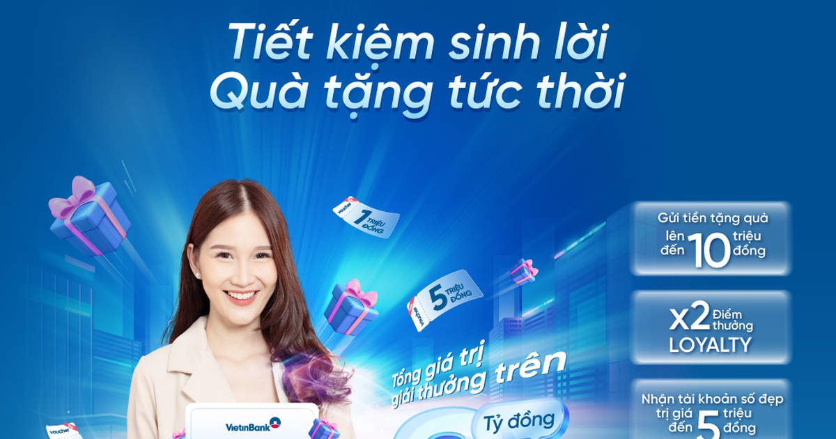 VietinBank tặng thêm ưu đãi cho khách hàng gửi tiết kiệm cuối năm