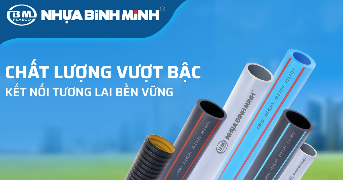 Hành trình khẳng định vị thế tiên phong bằng chất lượng của Nhựa Bình Minh