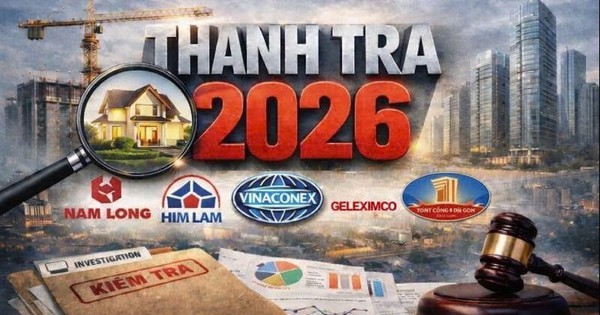 Nam Long, Him Lam, ResCo và loạt “ông lớn” địa ốc có tên trong kế hoạch thanh tra 2026