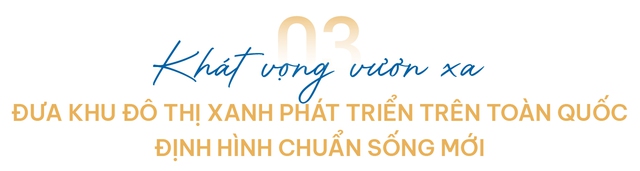 Từ tiên phong cửa hiện đại đến khát vọng phát triển khu đô thị xanh trên cả nước: Hành trình chuyển mình ngoạn mục của Eurowindow Holding - Ảnh 9
