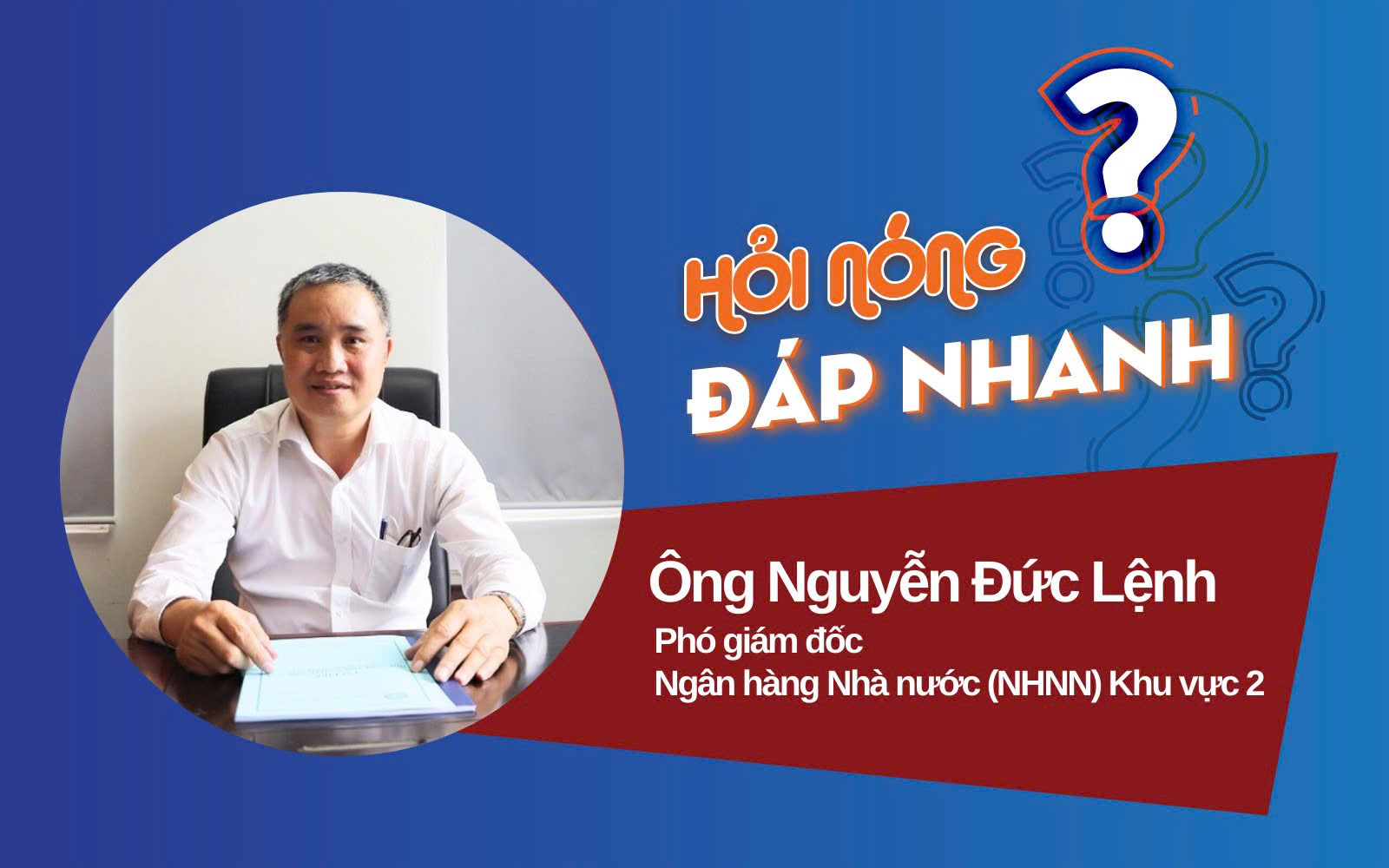 Ông Nguyễn Đức Lệnh khuyến cáo, cảnh báo liên quan đổi tiền mới dịp Tết - Ảnh 1