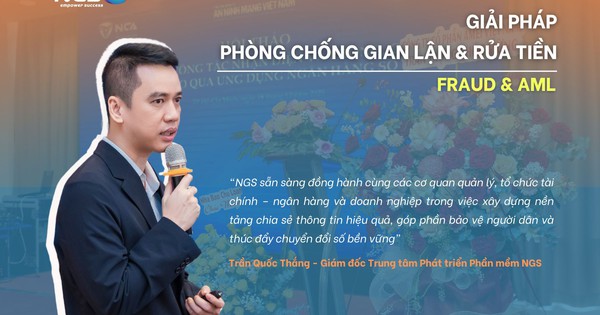 Lừa đảo ngân hàng số bùng phát: Giải pháp từ NGS về phòng chống gian lận, rửa tiền