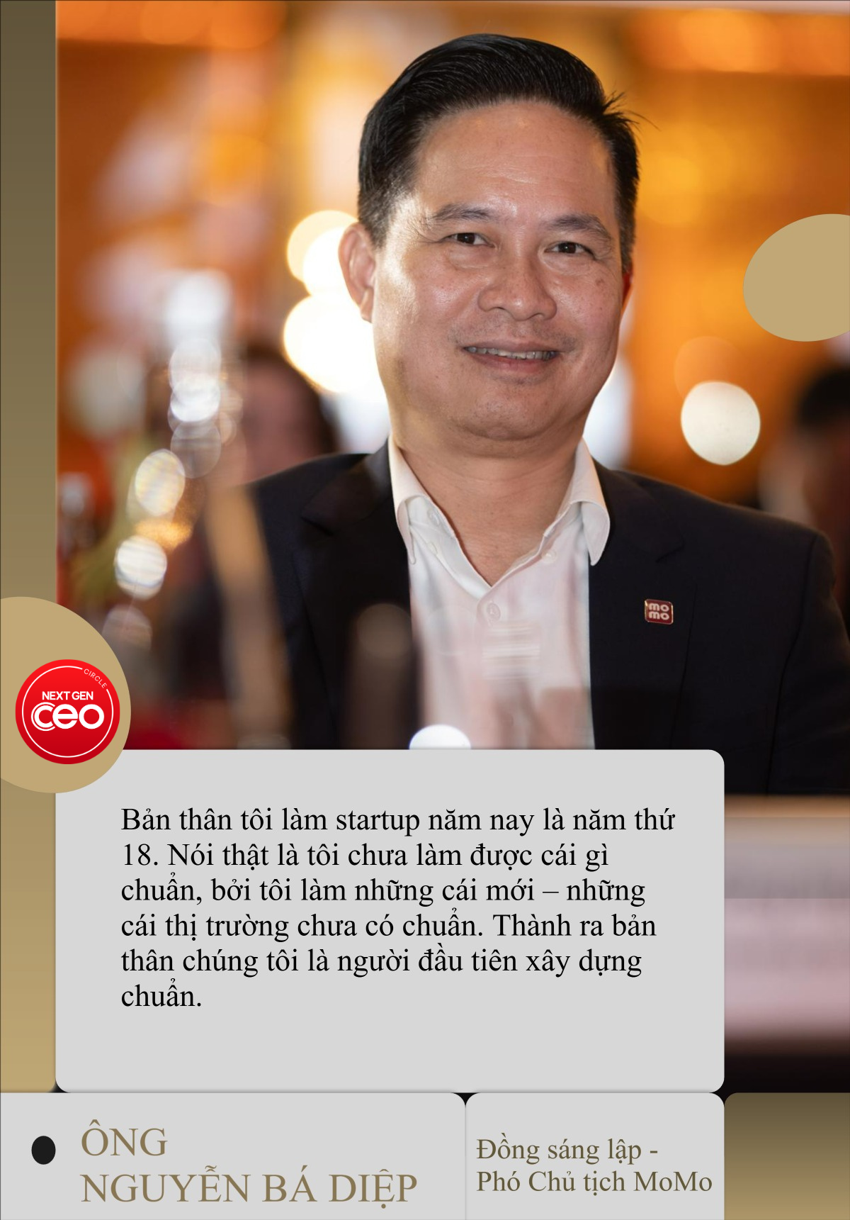 Ông Nguyễn Bá Diệp - Co Founder MoMo: Làm chuẩn là khái niệm mang tính thời điểm, startup công nghệ phải dám xây chuẩn mới - Ảnh 2