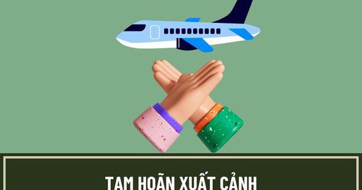 20 người nộp thuế có tên sau bị tạm hoãn xuất cảnh